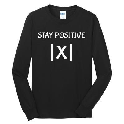 Best Funny Math Teacher Joke Fun Stay Positive Tall Long Sleeve T-Shirt