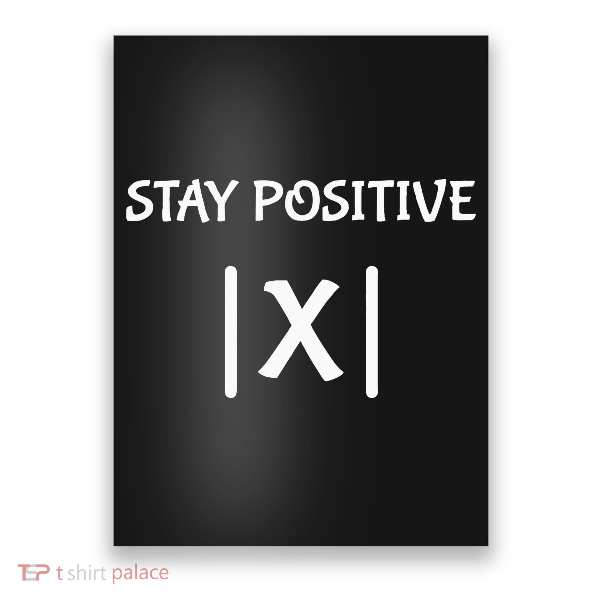 Best Funny Math Teacher Joke Fun Stay Positive Poster