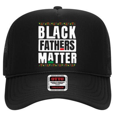 Black Fathers Matter Black History & African Roots Afro High Crown Mesh Back Trucker Hat