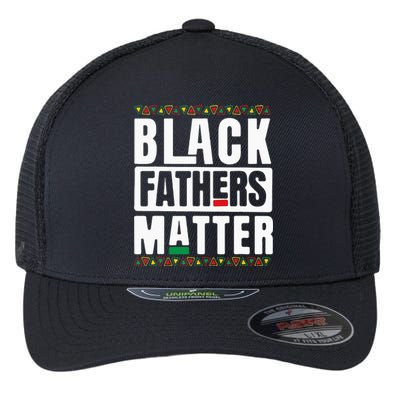 Black Fathers Matter Black History & African Roots Afro Flexfit Unipanel Trucker Cap