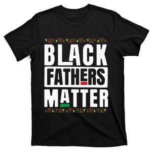 Black Fathers Matter Black History & African Roots Afro T-Shirt