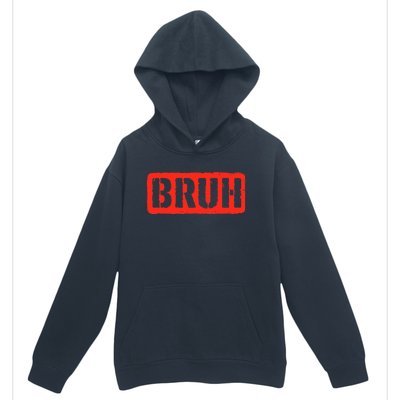 Bruh Funny Meme Saying Slang Brother Urban Pullover Hoodie