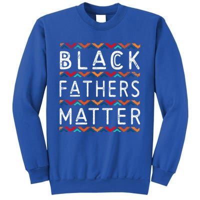 Black Fathers Matter Africancool Giftamerican History Black Pride Gift Sweatshirt