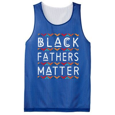 Black Fathers Matter Africancool Giftamerican History Black Pride Gift Mesh Reversible Basketball Jersey Tank