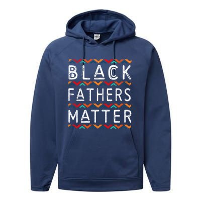 Black Fathers Matter Africancool Giftamerican History Black Pride Gift Performance Fleece Hoodie