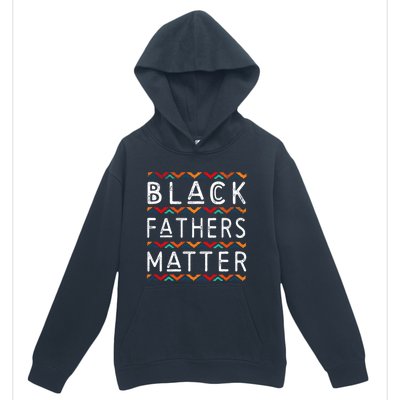 Black Fathers Matter Africancool Giftamerican History Black Pride Gift Urban Pullover Hoodie