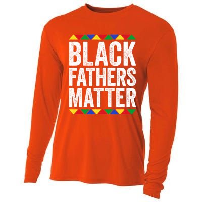 Black Fathers Matter Funny Gift Black Pride Gift Cooling Performance Long Sleeve Crew