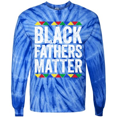 Black Fathers Matter Funny Gift Black Pride Gift Tie-Dye Long Sleeve Shirt