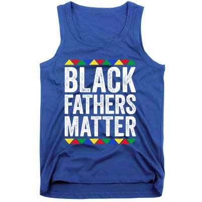 Black Fathers Matter Funny Gift Black Pride Gift Tank Top