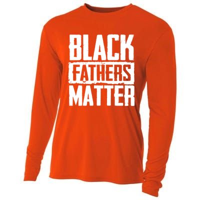 Black Fathers Matter Dads And Fatherhood Pride Cool Gift Cooling Performance Long Sleeve Crew