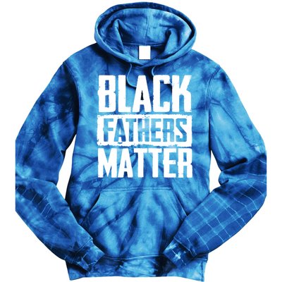 Black Fathers Matter Dads And Fatherhood Pride Cool Gift Tie Dye Hoodie