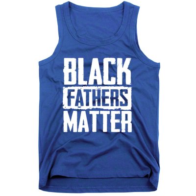 Black Fathers Matter Dads And Fatherhood Pride Cool Gift Tank Top