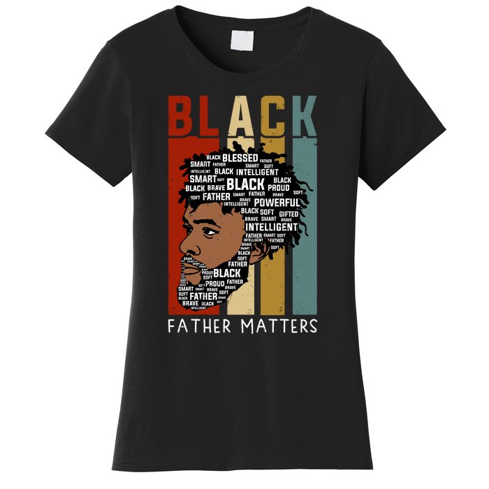 BLACK FATHER MATTERS Women's T-Shirt