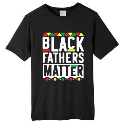 Black Fathers Matter Black Pride Month Tall Fusion ChromaSoft Performance T-Shirt