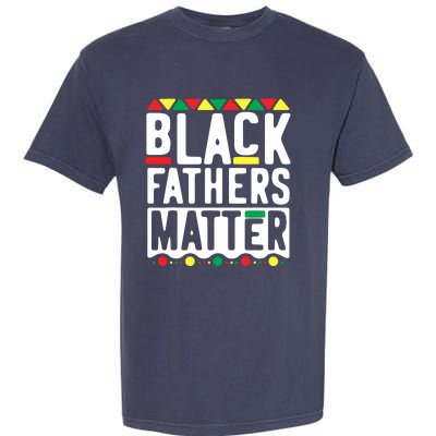 Black Fathers Matter Black Pride Month Garment-Dyed Heavyweight T-Shirt