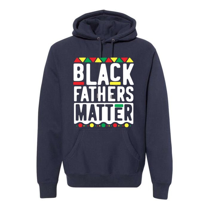 Black Fathers Matter Black Pride Month Premium Hoodie