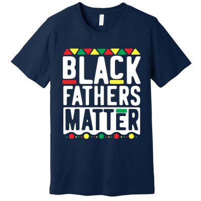 Black Fathers Matter Black Pride Month Premium T-Shirt