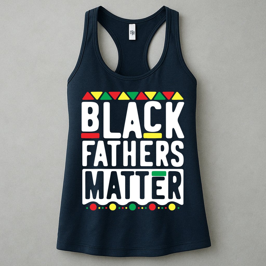 Black Fathers Matter Black Pride Month Womens Tank Top