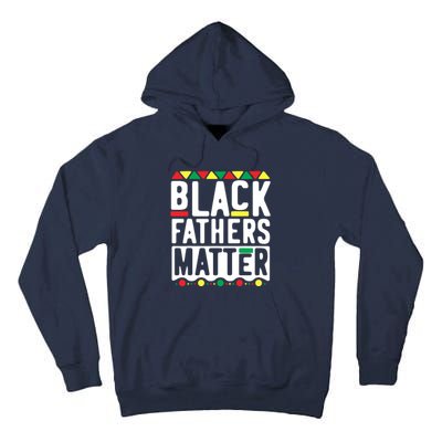 Black Fathers Matter Black Pride Month Tall Hoodie