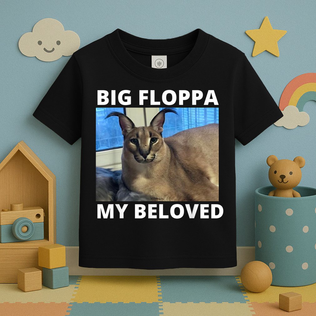 Big Floppa My Beloved Caracal Cat Meme Toddler T-Shirt