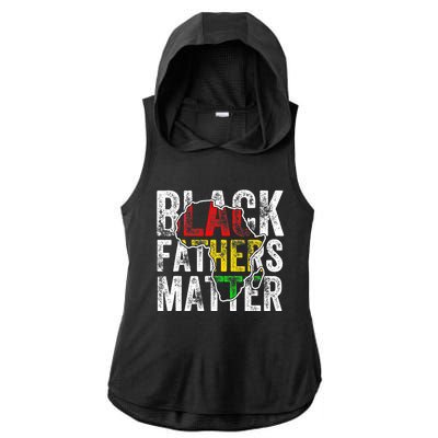 Black Fathers Matter Black Pride Month Fathers Day Ladies PosiCharge Tri-Blend Wicking Draft Hoodie Tank