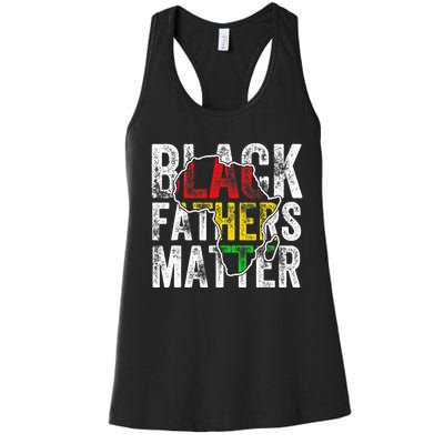 Black Fathers Matter Black Pride Month Fathers Day Women's Racerback Tank