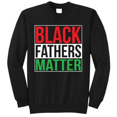 Black Fathers Matter Family Civil Rights Dad Sweatshirt