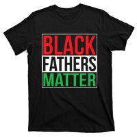 Black Fathers Matter Family Civil Rights Dad T-Shirt