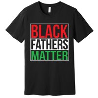 Black Fathers Matter Family Civil Rights Dad Premium T-Shirt