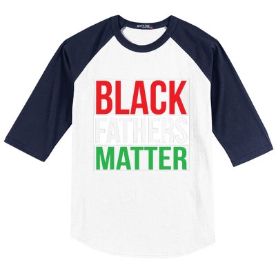 Black Fathers Matter Family Civil Rights Dad Baseball Sleeve Shirt