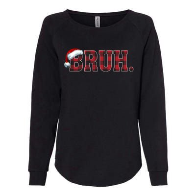 Bruh Funny Merry Christmas Buffalo Plaid Family Matching Pjs Womens California Wash Sweatshirt