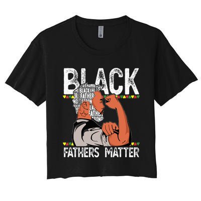 Black Fathers Matter Dope Black Dad King Fathers Day Women's Crop Top Tee