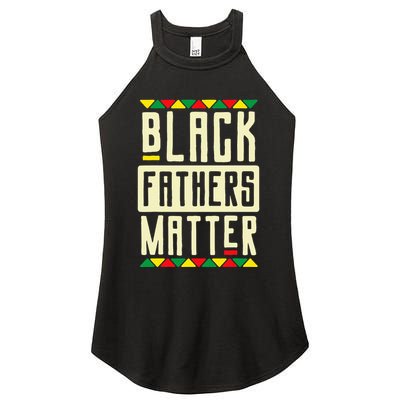 Black Fathers Matter Blm Pride African American Dad Women's Perfect Tri Rocker Tank
