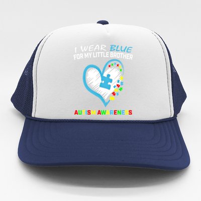 Blue For My Little Brother Autism Awareness Funny Gift Acceptance Gift Trucker Hat