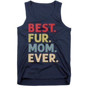 Best Fur Mom Ever Design For Women Cat Mama Or Dog Mother Tank Top