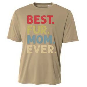 Best Fur Mom Ever Design For Women Cat Mama Or Dog Mother Cooling Performance Crew T-Shirt