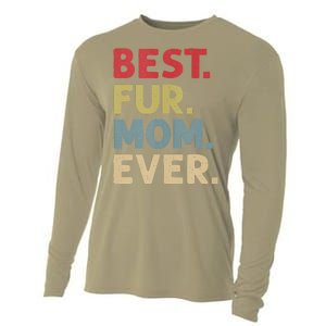 Best Fur Mom Ever Design For Women Cat Mama Or Dog Mother Cooling Performance Long Sleeve Crew