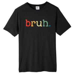 Bruh Funny Meme Saying Brother Greeting Gifts Tall Fusion ChromaSoft Performance T-Shirt