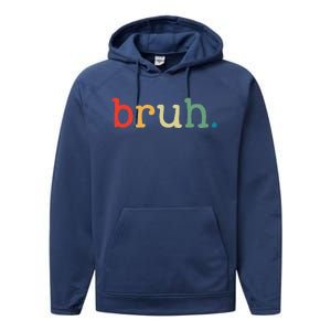 Bruh Funny Meme Saying Brother Greeting Gifts Performance Fleece Hoodie