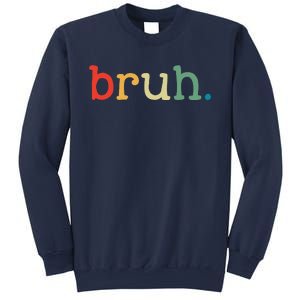 Bruh Funny Meme Saying Brother Greeting Gifts Sweatshirt