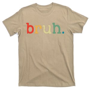 Bruh Funny Meme Saying Brother Greeting Gifts T-Shirt