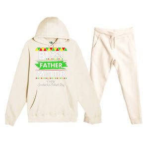 Black Father Matter Father's Day Juneteenth Africa Black Dad Premium Hooded Sweatsuit Set