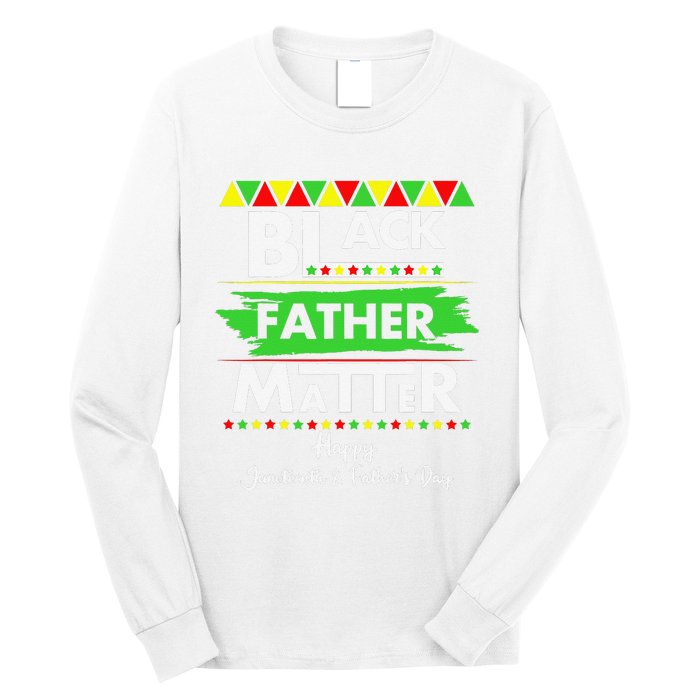 Black Father Matter Father's Day Juneteenth Africa Black Dad Long Sleeve Shirt