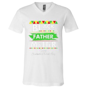 Black Father Matter Father's Day Juneteenth Africa Black Dad V-Neck T-Shirt