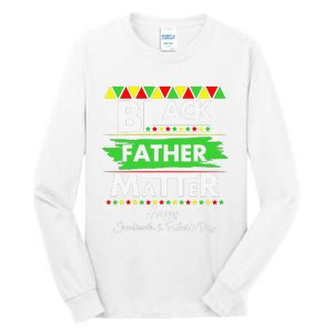 Black Father Matter Father's Day Juneteenth Africa Black Dad Tall Long Sleeve T-Shirt