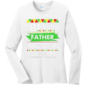 Black Father Matter Father's Day Juneteenth Africa Black Dad Ladies Long Sleeve Shirt