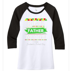 Black Father Matter Father's Day Juneteenth Africa Black Dad Women's Tri-Blend 3/4-Sleeve Raglan Shirt