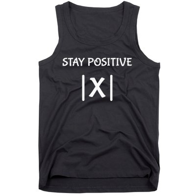 Best Funny Math Teacher Joke Fun Stay Positive Tank Top