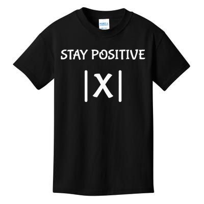 Best Funny Math Teacher Joke Fun Stay Positive Kids T-Shirt