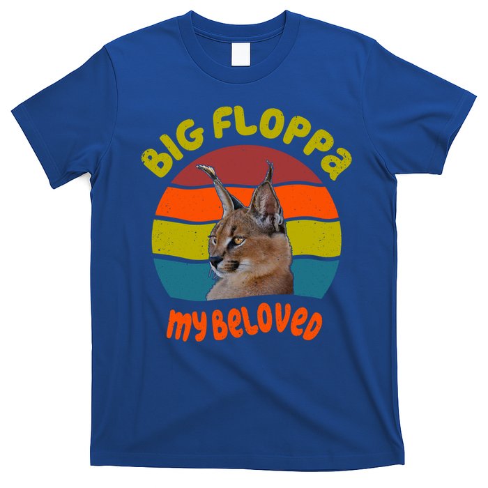 Big Floppa My Beloved Caracal Cat Gift T-Shirt